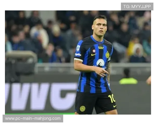 国米前锋劳塔罗联赛阶段仅入4球，附加赛状态复苏成出线关键